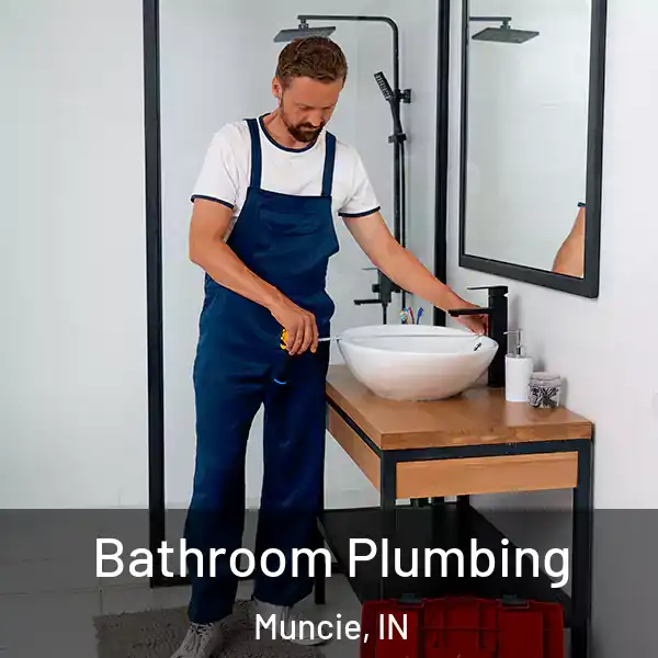  Bathroom Plumbing Muncie, IN