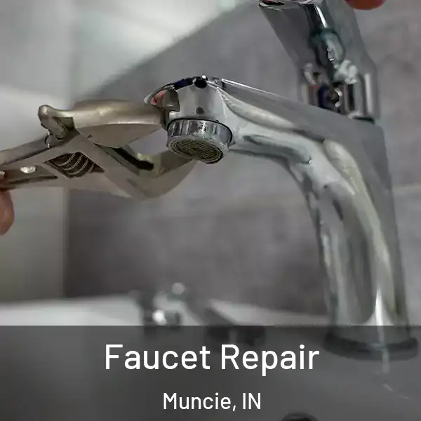  Faucet Repair Muncie, IN