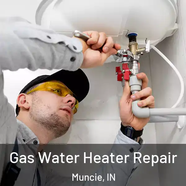  Gas Water Heater Repair Muncie, IN