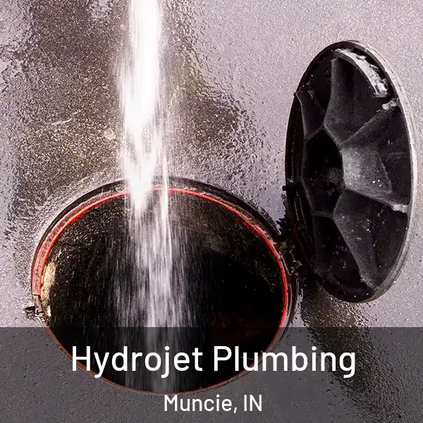 Hydrojet Plumbing Muncie, IN