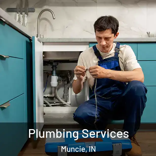Plumbing Services Muncie, IN