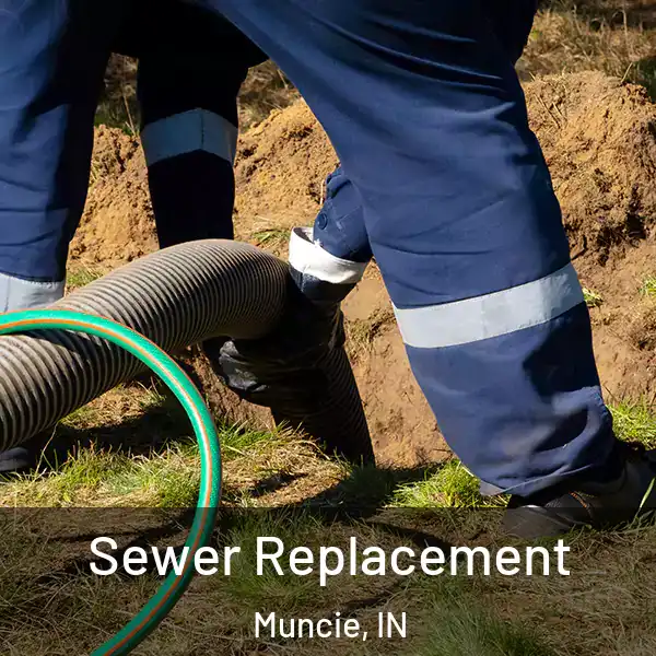  Sewer Replacement Muncie, IN