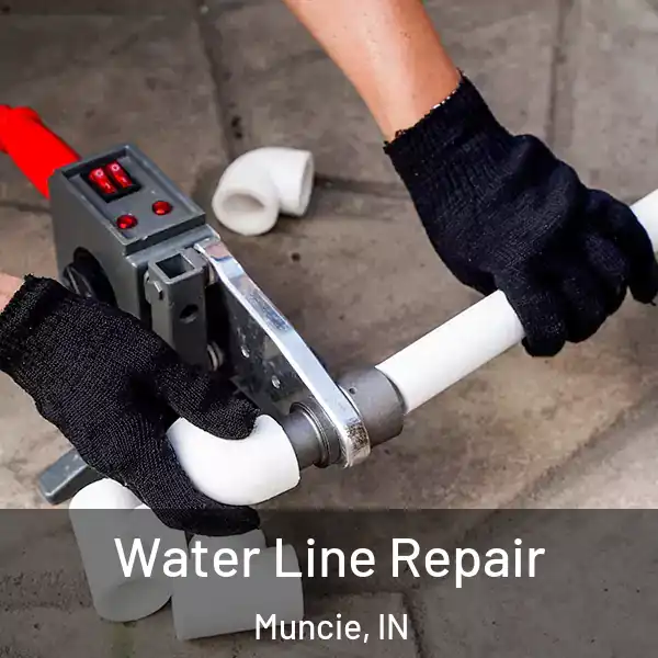  Water Line Repair Muncie, IN